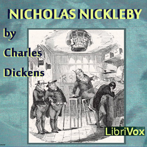 The Life and Adventures of Nicholas Nickleby (Version 2) - Charles Dickens Audiobooks - Free Audio Books | Knigi-Audio.com/en/