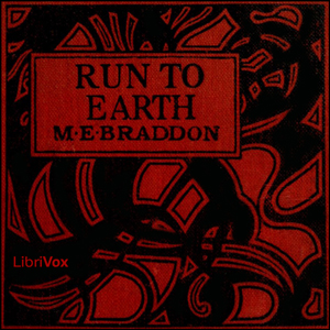 Run to Earth - Mary Elizabeth Braddon Audiobooks - Free Audio Books | Knigi-Audio.com/en/