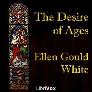 The Desire of Ages - Ellen G. White Audiobooks - Free Audio Books | Knigi-Audio.com/en/