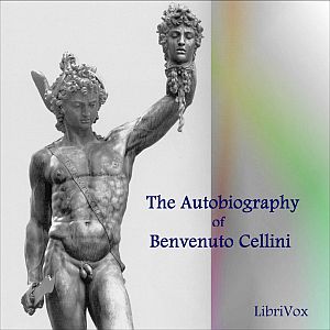 Autobiography of Benvenuto Cellini Vol 1 - Benvenuto CELLINI Audiobooks - Free Audio Books | Knigi-Audio.com/en/