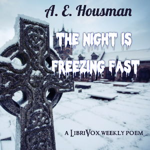The night is freezing fast - A. E. Housman Audiobooks - Free Audio Books | Knigi-Audio.com/en/