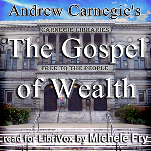 The Gospel of Wealth - Andrew Carnegie Audiobooks - Free Audio Books | Knigi-Audio.com/en/