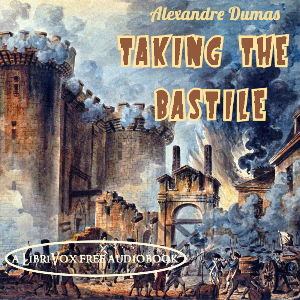 Taking the Bastile - Alexandre Dumas Audiobooks - Free Audio Books | Knigi-Audio.com/en/