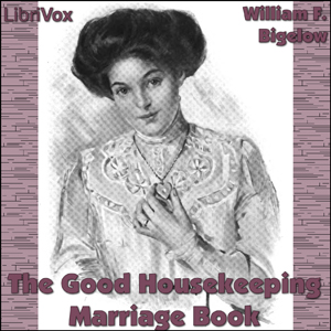 The Good Housekeeping Marriage Book - William F. BIGELOW Audiobooks - Free Audio Books | Knigi-Audio.com/en/