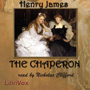 The Chaperon - Henry James Audiobooks - Free Audio Books | Knigi-Audio.com/en/