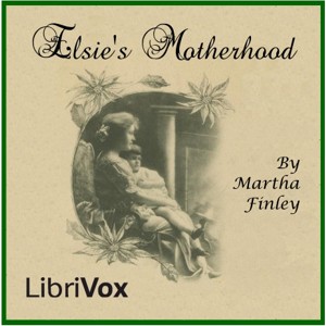 Elsie's Motherhood - Martha Finley Audiobooks - Free Audio Books | Knigi-Audio.com/en/