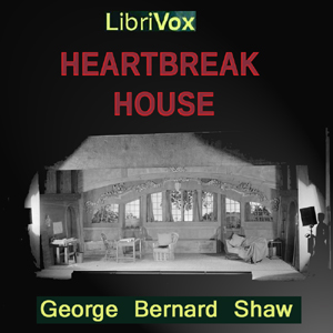 Heartbreak House - George Bernard Shaw Audiobooks - Free Audio Books | Knigi-Audio.com/en/