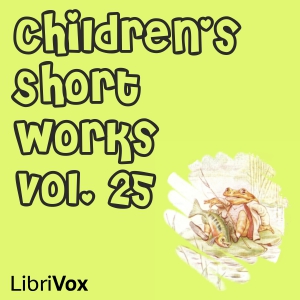 Children's Short Works, Vol. 025 - Various Audiobooks - Free Audio Books | Knigi-Audio.com/en/