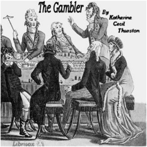 The Gambler - Katherine Cecil Thurston Audiobooks - Free Audio Books | Knigi-Audio.com/en/