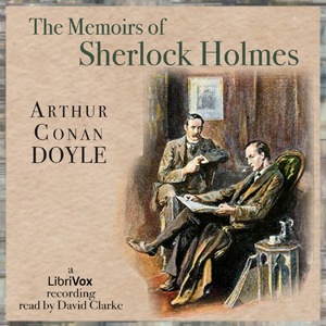 The Memoirs of Sherlock Holmes (Version 3) - Sir Arthur Conan Doyle Audiobooks - Free Audio Books | Knigi-Audio.com/en/