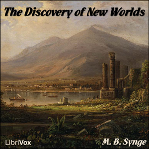 The Discovery of New Worlds - M. B. Synge Audiobooks - Free Audio Books | Knigi-Audio.com/en/