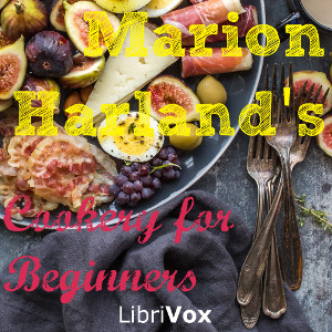Marion Harland's Cookery for Beginners - Marion HARLAND Audiobooks - Free Audio Books | Knigi-Audio.com/en/