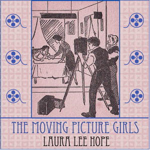 The Moving Picture Girls - Laura Lee Hope Audiobooks - Free Audio Books | Knigi-Audio.com/en/