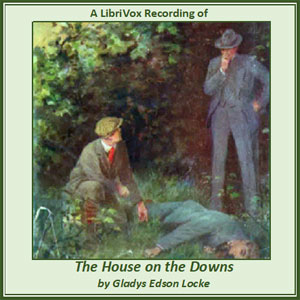 The House on the Downs - Gladys Edson LOCKE Audiobooks - Free Audio Books | Knigi-Audio.com/en/