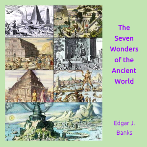The Seven Wonders of the Ancient World - Edgar James BANKS Audiobooks - Free Audio Books | Knigi-Audio.com/en/