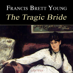 The Tragic Bride - Francis Brett YOUNG Audiobooks - Free Audio Books | Knigi-Audio.com/en/