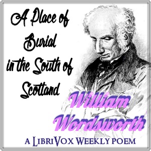 A Place Of Burial In The South Of Scotland - William Wordsworth Audiobooks - Free Audio Books | Knigi-Audio.com/en/