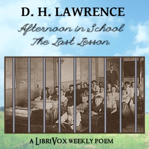 Afternoon in School - the last lesson - D. H. Lawrence Audiobooks - Free Audio Books | Knigi-Audio.com/en/