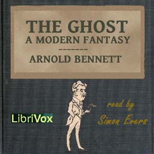 The Ghost: A Modern Fantasy - Arnold Bennett Audiobooks - Free Audio Books | Knigi-Audio.com/en/