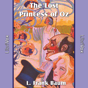 The Lost Princess of Oz - L. Frank Baum Audiobooks - Free Audio Books | Knigi-Audio.com/en/