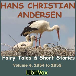 Hans Christian Andersen: Fairytales and Short Stories Volume 4, 1854 to 1859 - Hans Christian Andersen Audiobooks - Free Audio Books | Knigi-Audio.com/en/