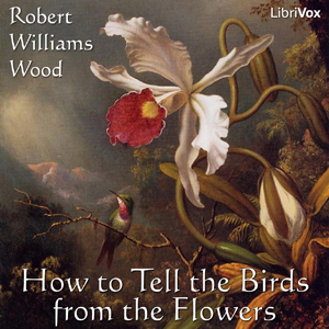 How to Tell the Birds from the Flowers - Robert Williams WOOD Audiobooks - Free Audio Books | Knigi-Audio.com/en/