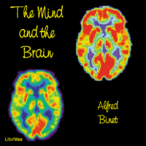 The Mind and the Brain - Alfred BINET Audiobooks - Free Audio Books | Knigi-Audio.com/en/