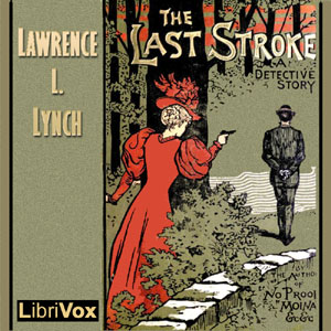 The Last Stroke - Lawrence L. LYNCH Audiobooks - Free Audio Books | Knigi-Audio.com/en/