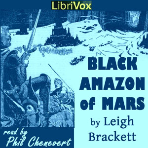 Black Amazon of Mars (Version 2) - Leigh Douglass BRACKETT Audiobooks - Free Audio Books | Knigi-Audio.com/en/
