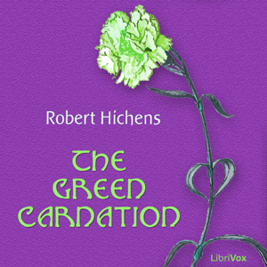 The Green Carnation - Robert Smythe HICHENS Audiobooks - Free Audio Books | Knigi-Audio.com/en/