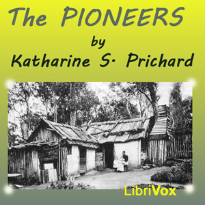 The Pioneers - Katharine S. PRICHARD Audiobooks - Free Audio Books | Knigi-Audio.com/en/