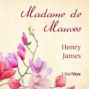 Madame de Mauves - Henry James Audiobooks - Free Audio Books | Knigi-Audio.com/en/