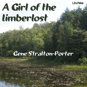 A Girl of the Limberlost - Gene STRATTON-PORTER Audiobooks - Free Audio Books | Knigi-Audio.com/en/