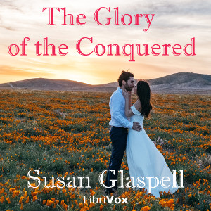 The Glory Of The Conquered - Susan Glaspell Audiobooks - Free Audio Books | Knigi-Audio.com/en/