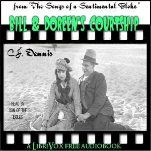 Bill & Doreen's Courtship (Selections from "The Songs of a Sentimental Bloke") - C. J. Dennis Audiobooks - Free Audio Books | Knigi-Audio.com/en/