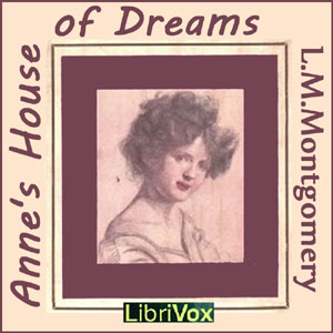 Anne's House of Dreams (version 2) - Lucy Maud Montgomery Audiobooks - Free Audio Books | Knigi-Audio.com/en/