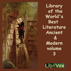 Library of the World's Best Literature, Ancient and Modern, volume 3 - Various Audiobooks - Free Audio Books | Knigi-Audio.com/en/