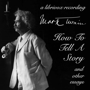 How To Tell A Story, and Other Essays - Mark Twain Audiobooks - Free Audio Books | Knigi-Audio.com/en/