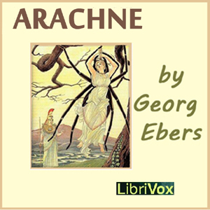 Arachne - Georg EBERS Audiobooks - Free Audio Books | Knigi-Audio.com/en/