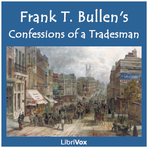 Confessions of a Tradesman - Frank Thomas Bullen Audiobooks - Free Audio Books | Knigi-Audio.com/en/