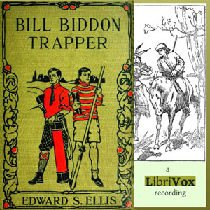 Bill Biddon, Trapper - Edward S. ELLIS Audiobooks - Free Audio Books | Knigi-Audio.com/en/