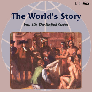 The World’s Story Volume XII: The United States - Eva March Tappan Audiobooks - Free Audio Books | Knigi-Audio.com/en/