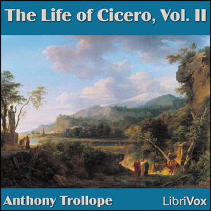 The Life of Cicero, Vol. II - Anthony Trollope Audiobooks - Free Audio Books | Knigi-Audio.com/en/