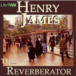 The Reverberator - Henry James Audiobooks - Free Audio Books | Knigi-Audio.com/en/