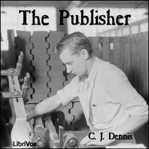 The Publisher - C. J. Dennis Audiobooks - Free Audio Books | Knigi-Audio.com/en/