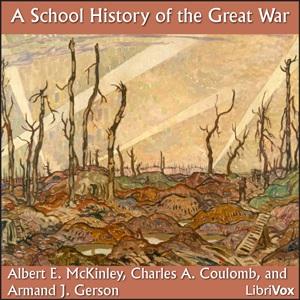 A School History of the Great War - Albert E. MCKINLEY Audiobooks - Free Audio Books | Knigi-Audio.com/en/