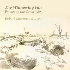 The Winnowing Fan: Poems On The Great War - Robert Laurence Binyon Audiobooks - Free Audio Books | Knigi-Audio.com/en/