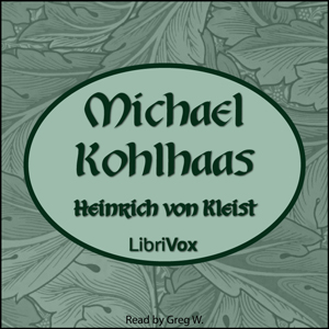 Michael Kohlhaas (English Translation) - Heinrich von KLEIST Audiobooks - Free Audio Books | Knigi-Audio.com/en/
