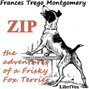 Zip, the Adventures of a Frisky Fox Terrier - Frances Trego MONTGOMERY Audiobooks - Free Audio Books | Knigi-Audio.com/en/