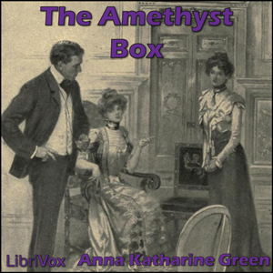 The Amethyst Box - Anna Katharine Green Audiobooks - Free Audio Books | Knigi-Audio.com/en/